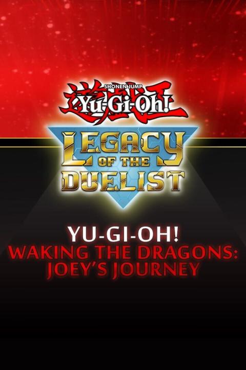 Yu-Gi-Oh! Legacy of the Duelist: Waking the Dragons - Joey’s Journey